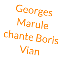 Georges Marule chante Boris Vian